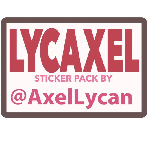 Telegram Sticker «Lycaxel» 🚧
