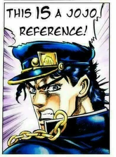 Is this a JoJo reference? emoji 🤔