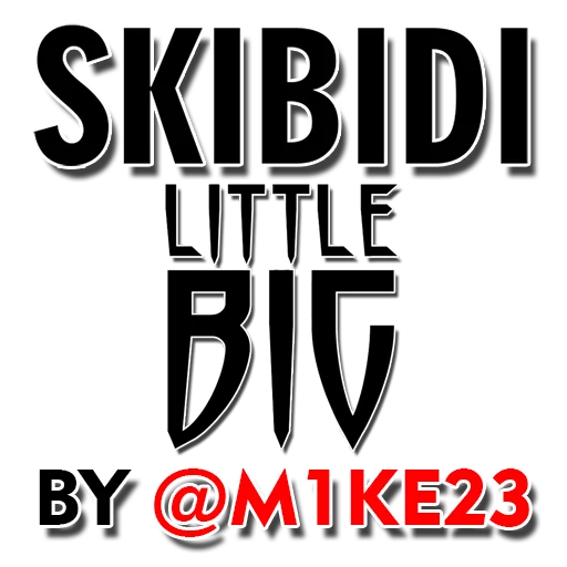 Skibidi Little Big stiker 🔝